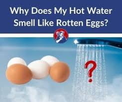 hot water smell like rotten eggs