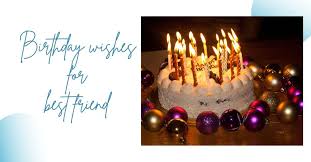 birthday wishes for friend 110 best