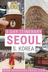 the perfect seoul itinerary for 5 days