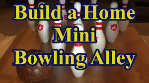 building a mini home bowling alley