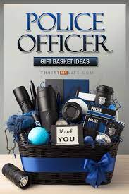 perfect gift basket for a police officer