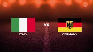 Italy vs. Germany: Live Stream, TV ...