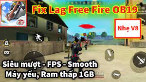 FIX LAG FREE FIRE OB19 MỚI NHẤT - Bản Nhẹ V8 Tối Ưu Siêu Mượt, Ổn Định FPS  Cho Máy Yếu Ram Thấp