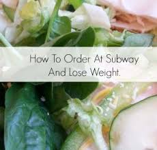 how to eat at subway and lose weight