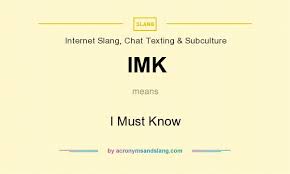 imk i must know by acronymsandslang com