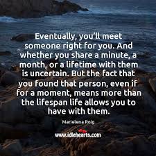 eventually you ll meet someone right