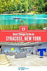 17 best things to do in syracuse ny