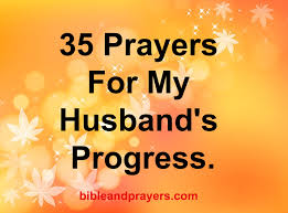 35 prayers for my husband s progress