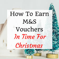 earn m s vouchers for christmas savvy