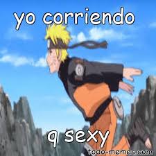 Meme de yo corriendo q sexy