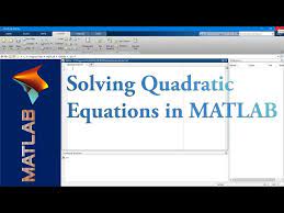 Solve Quadratic Equation In Matlab