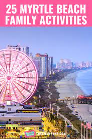things to do in myrtle beach with kids
