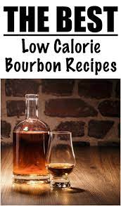 In addition to checking out the calories in bourbon, be sure you're drinking in moderation. 5 Low Calorie Cocktails With Bourbon Lose Weight By Eating