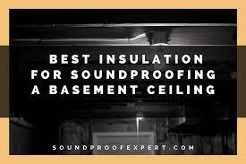 Best Insulation For Soundproofing A