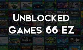 unblocked games 66 ez your gateway to