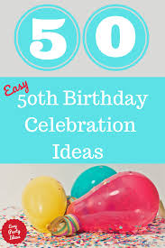 50th birthday celebrations
