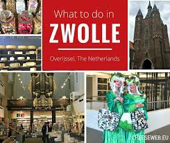 Explore zwolle's sunrise and sunset, moonrise and moonset. What To Do In Zwolle The Netherlands Cheeseweb