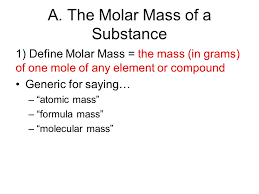 Molar Mass Section 7 2 A The Molar Mass Of A Substance 1