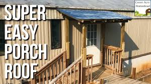 You can create this porch in a couple different ways. Adding A Roof To A Mobile Home Porch Youtube