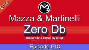 M2o Mazza Martinelli Zero Db Chart Episode 018 Mar 06 2004
