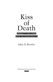kiss of death america s love affair the death penalty 
