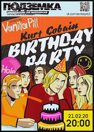 It would have been kurt cobain's 51st birthday yesterday. Kurt Cobain Birthday Party Vanillapill Vecherinka Afisha Afisha V Rostove Na Donu 1rnd Ru