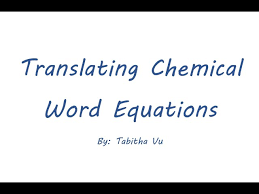 Translating Chemical Word Equations