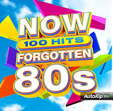Now 100 Hits Forgotten 80s
