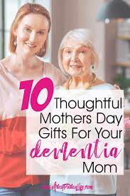 mothers day gifts for your dementia mom