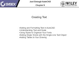 Just Enough Autocad Chapter 9 Creating Text Adding And
