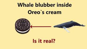 is there whale blubber in oreos you