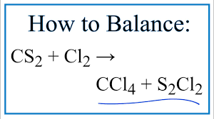 how to balance cs2 cl2 ccl4 s2cl2