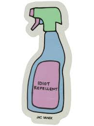 Idiot Repellent Sticker
