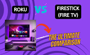 roku vs firestick fire tv the