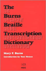 To get around this, the numerals of computer braille are put in the lower. The Burns Braille Transcription Dictionary Mary F Burns Tony Heinze 9780891282327 Amazon Com Books