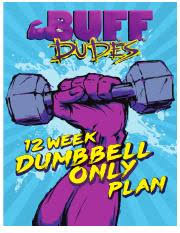 12 week dumbbell only plan by buff dude