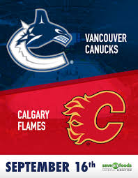 Vancouver canucks vs calgary flames. Canucks Vs Flames Pre Season Game Victoria Royals