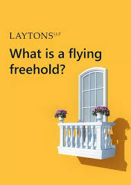 10 can a flat be a flying freehold? What Is A Flying Freehold By Laytons Llp Issuu
