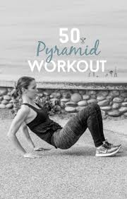50 pyramid workout