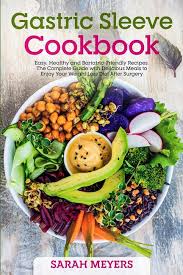 gastric sleeve cookbook easy healthy