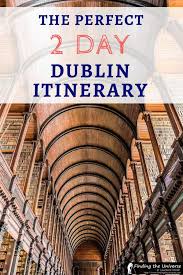 the perfect dublin itinerary