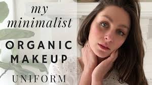 organic and minimalist makeup routine