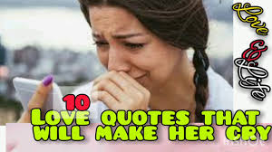 10 love es that will make her cry
