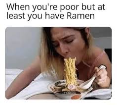 See for yourself how easy it can be to cook japanese dishes at home with our new range. When You Re Poor But At Least You Have Ramen Memes Video Gifs Dark Memes Darkhumor Memes Ph Memes Nudz Memes Ramen Memes Sex Memes Youre Memes Poor Memes Least