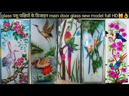 How To Glass Pakshi Design Main Door