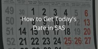 how to get today s date in sas sas