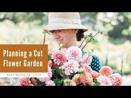 How To Plan A Cut Flower Garden