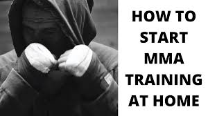 how to start mma training at home