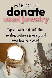 where to donate used jewelry top 7
