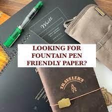 fountain pen friendly paper